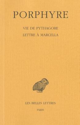 Porphyre, Vie de Pythagore - Lettre a Marcella [French] 2251003614 Book Cover