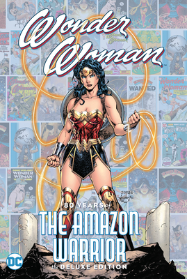 Wonder Woman: 80 Years of the Amazon Warrior th... 1779511574 Book Cover