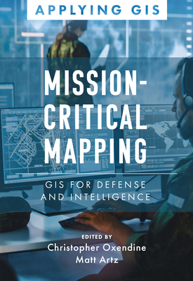 Mission-Critical Mapping: GIS for Defense and I... 1589487990 Book Cover