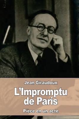 L'Impromptu de Paris [French] 1535120630 Book Cover