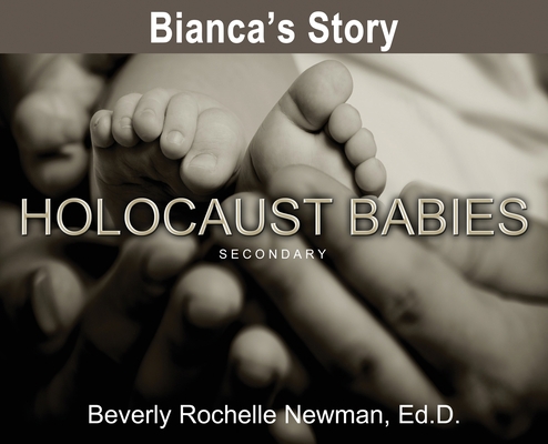 Bianca's Story, Holocaust Babies SECONDARY 1506909981 Book Cover