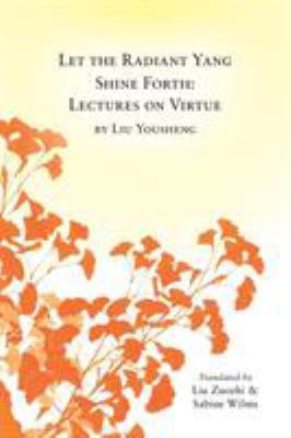 Let the Radiant Yang Shine Forth: Lectures on V... 0991342917 Book Cover