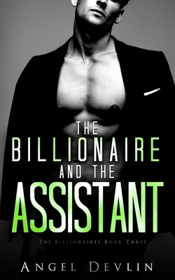 The Billionaire and the Assistant: Eli's story 1793407096 Book Cover