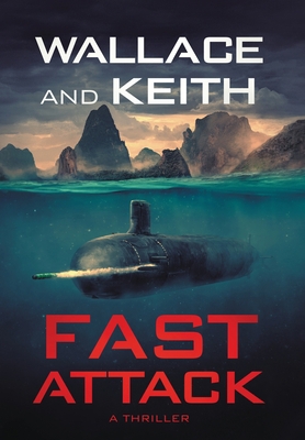Fast Attack: A Hunter Killer Novel 1951249011 Book Cover