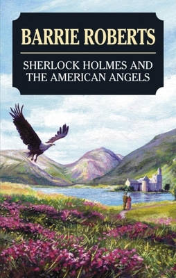 Sherlock Holmes and the American Angels 0727865110 Book Cover