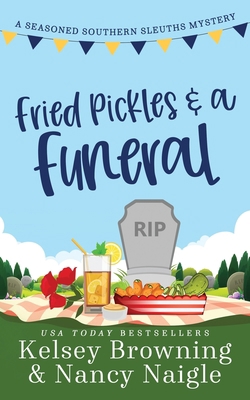 Fried Pickles and a Funeral: A Humorous and Hea... 1944898425 Book Cover