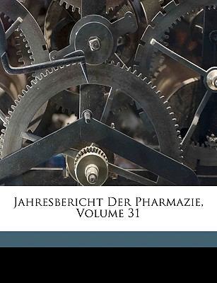 Jahresbericht Der Pharmazie, Volume 31 [German] 1149983787 Book Cover