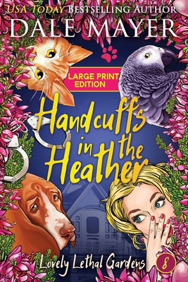 Handcuffs in the Heather [Large Print] 1778863884 Book Cover