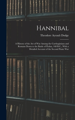 Hannibal: A History of the Art of War Among the... 1015397115 Book Cover