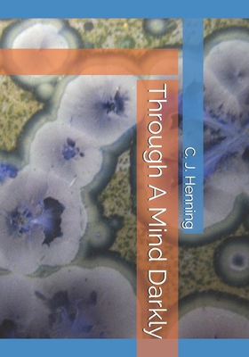 Through A Mind Darkly 1690164522 Book Cover