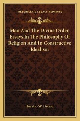 Man And The Divine Order, Essays In The Philoso... 1162950935 Book Cover