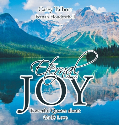 Eternal Joy, Powerful Quotes about God's Love B0CDFNDS4N Book Cover