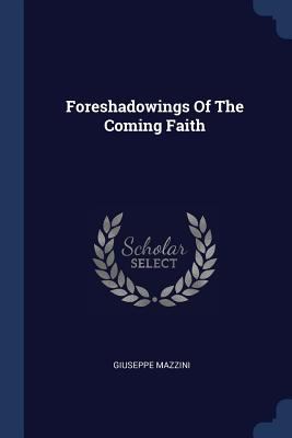 Foreshadowings Of The Coming Faith 1377095932 Book Cover