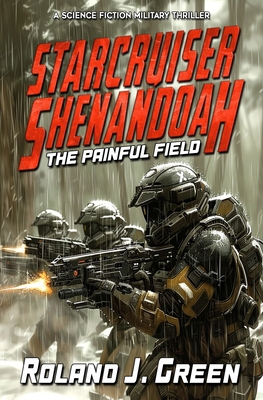 Starcruiser Shenandoah: The Painful Field - Book 5 1635296390 Book Cover