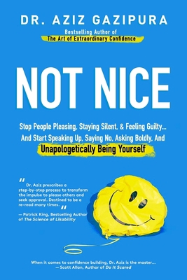 Not Nice: Stop People Pleasing, Staying Silent,... 098897987X Book Cover