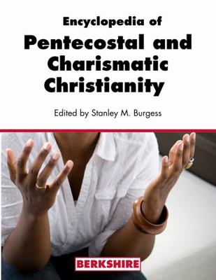 Hardcover Encyclopedia of Pentecostal and Charismatic Christianity Book