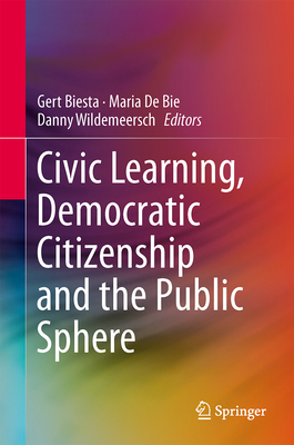 Civic Learning, Democratic Citizenship and the ... 9400772580 Book Cover