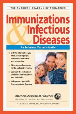 Immunizations & Infectious Diseases: An Informe... 1581101392 Book Cover
