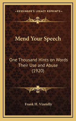Mend Your Speech: One Thousand Hints on Words T... 116870278X Book Cover