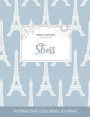 Adult Coloring Journal: Stress (Animal Illustra... 1359814191 Book Cover