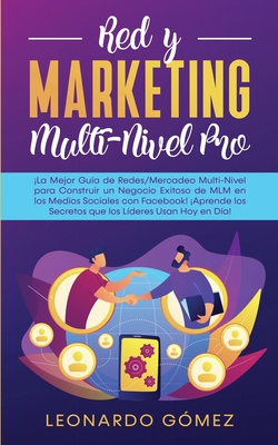 Red y Marketing Multi-Nivel Pro: ¡La Mejor Guía... [Spanish] 1800601107 Book Cover