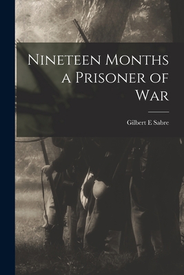 Nineteen Months a Prisoner of War B0BPMSNTPG Book Cover
