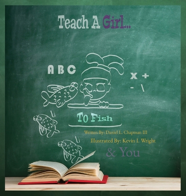 Teach A Girl: To Fish 1735398225 Book Cover