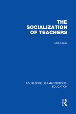 The Socialization of Teachers (Rle Edu N) 0415751381 Book Cover