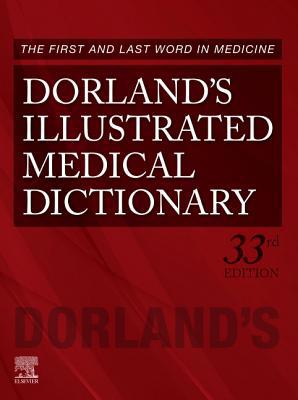 Dorland's Illustrated Medical Dictionary 1455756431 Book Cover