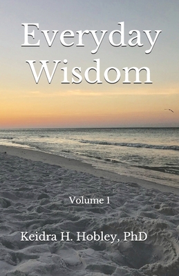 Everyday Wisdom: Volume 1 1733772928 Book Cover