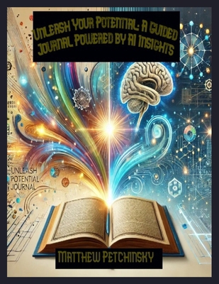 Unleash Your Potential: A Guided Journal Powere...            Book Cover