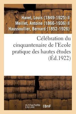 Célébration Du Cinquantenaire de l'Ecole Pratiq... [French] 2329087276 Book Cover