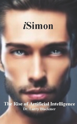 iSimon: The Rise of Artificial Intelligence B0CJ44XP34 Book Cover