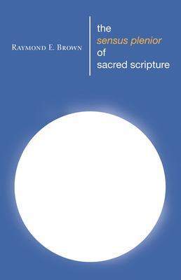 The Sensus Plenior of Sacred Scripture 1606080709 Book Cover