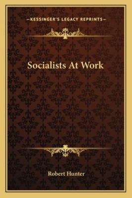 Socialists At Work 1163296805 Book Cover