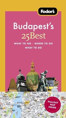 Fodor's Budapest's 25 Best 1400018897 Book Cover