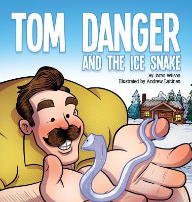 Tom Danger and the Ice Snake 163296340X Book Cover