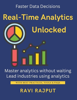 Real-Time Analytics Unlocked: Make Faster Decis... B0FK9R5YWS Book Cover