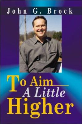 To Aim a Little Higher 059518345X Book Cover