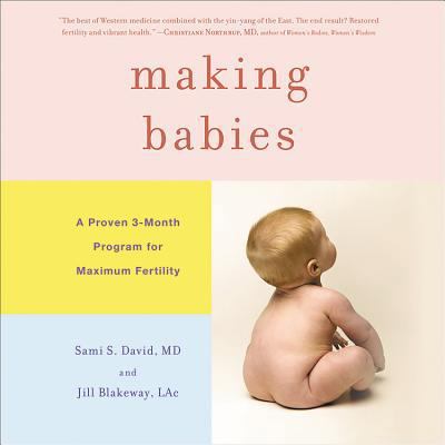 Making Babies: A Proven 3-Month Program for Max... 1478990600 Book Cover