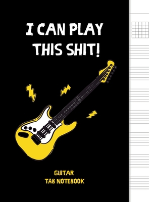 I can play this shit!: 6 String Guitar Chord an... 1659776554 Book Cover