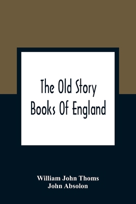 The Old Story Books Of England: Illustrated Wit... 9354363733 Book Cover