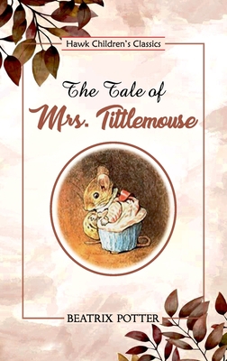 The Tale of Mrs. Tittlemouse 9393971951 Book Cover