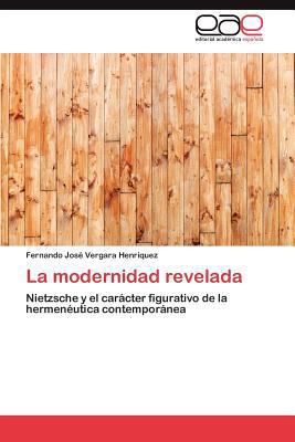 La modernidad revelada [Spanish] 384657354X Book Cover