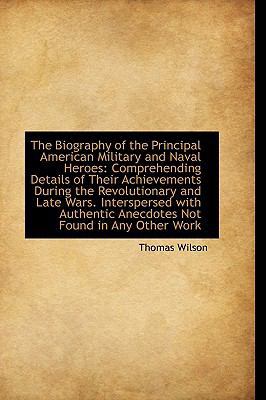 The Biography of the Principal American Militar... 1103637312 Book Cover