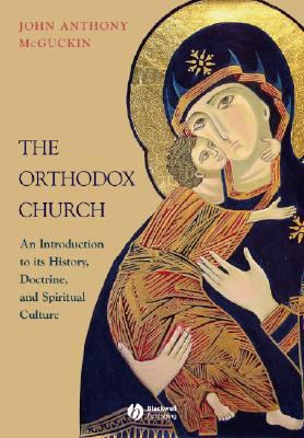 The Orthodox Church: An Introduction to Its His... 1405150661 Book Cover