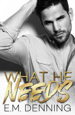 What He Needs B0DLV1J5L9 Book Cover
