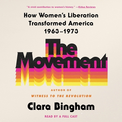 The Movement: How Women's Liberation Transforme... 1797181246 Book Cover