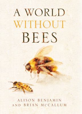 A World Without Bees 0852650922 Book Cover