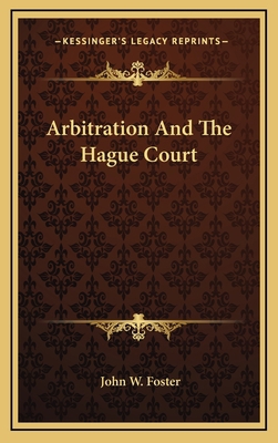 Arbitration and the Hague Court 1163538280 Book Cover